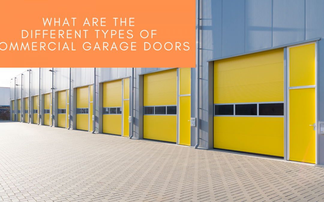 What are the different types of Commercial Garage Doors?